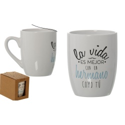 TAZA DECORADO " La vida es mejor con un hermano como tú"